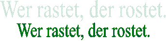 Wer rastet, der rostet